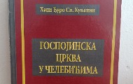 Hadži Đuro Si. Kuljanin objavio treće izdanje knjige „Gospojinska crkva u Čelebićima“ Hadži Đuro Si. Kuljanin objavio treće izdanje knjige „Gospojinska crkva u Čelebićima“